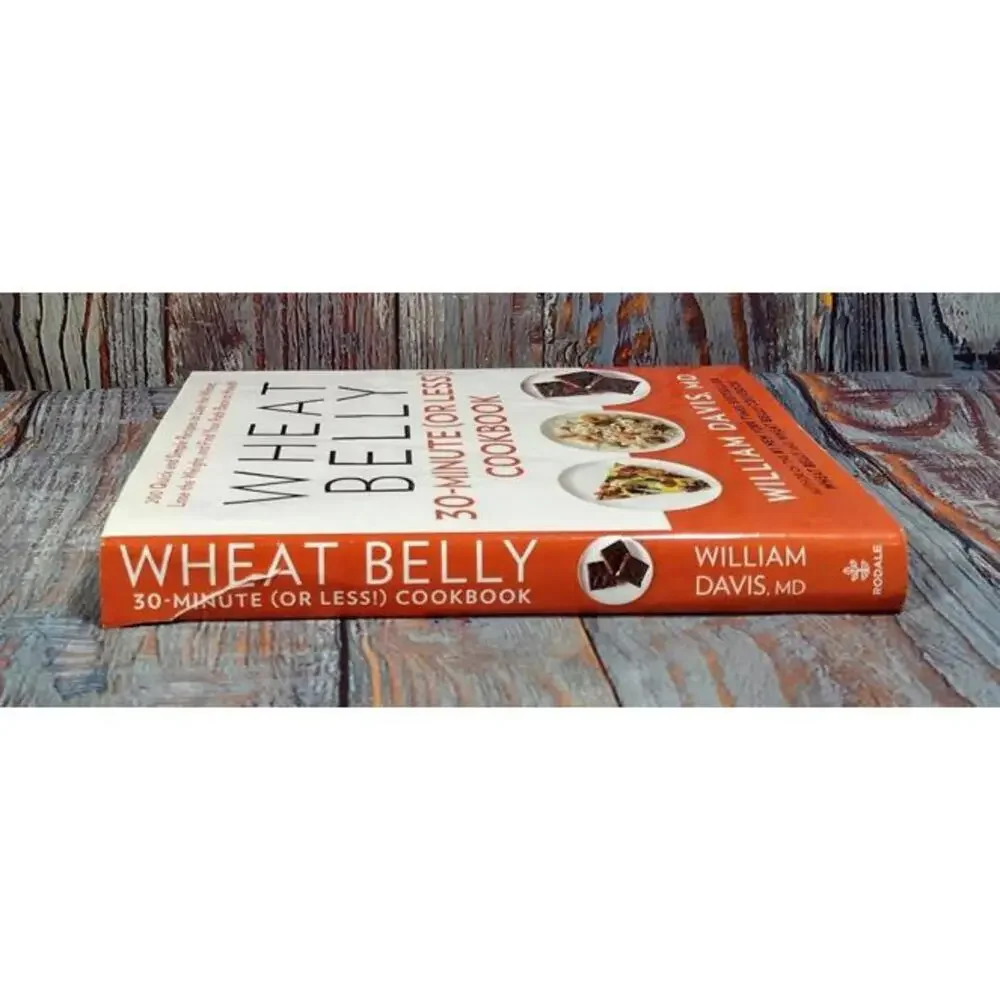 Wheat Belly 30-Minute (Or Less!) Cookbook by William Davis,‎ MD